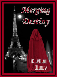 D. Allen Henry — Merging Destiny