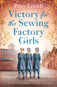 Posy Lovell — Victory for the Sewing Factory Girls