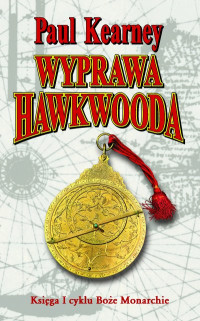 Paul Kearney — Wyprawa Hawkwooda