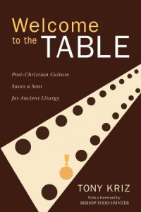 Tony Kriz; — Welcome to the Table