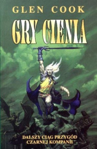 Glen Charles Cook — Gry cienia