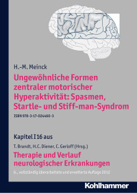 H. - M. Meinck — Ungewöhnliche Formenzentraler motorischer Hyperaktivität: Spasmen, Startle- und Stiff-man-Syndrom