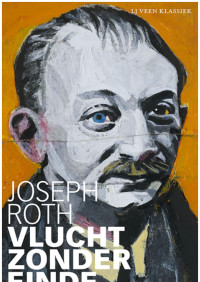 Joseph Roth — Vlucht zonder einde