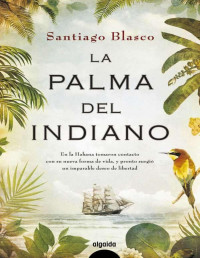 Santiago Blasco — La palma del indiano