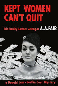 A. A. Fair — Kept Women Can’t Quit