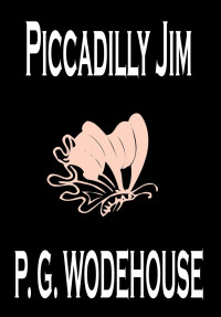 P. G. Wodehouse — Piccadilly Jim