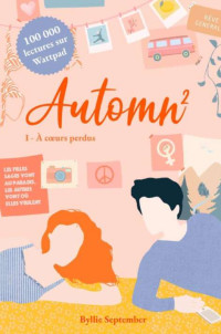 Byllie September — Automn² T1 : À cœurs perdus