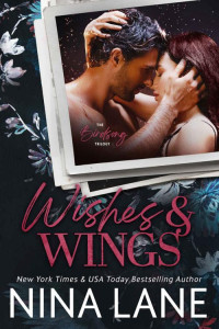 Nina Lane — Wishes & Wings (The Birdsong Trilogy Book 3)