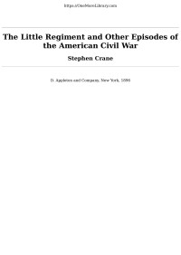 Stephen Crane — The Little Regiment, and Other Episodes of the American Civil War