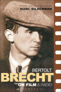 Brecht, Bertolt, Silberman, Marc — Brecht on Film and Radio