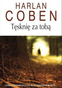 Harlan Coben — Tęsknię Za Tobą