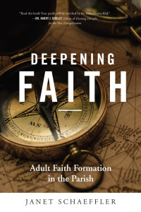 Janet Schaeffler, OP — Deepening Faith: Adult Faith Formation in the Parish