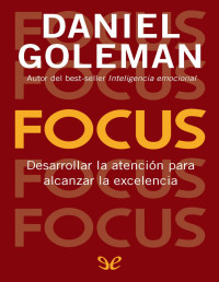 Daniel Goleman — Focus