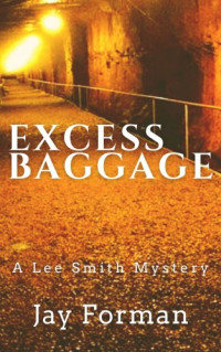 Jay Forman  — Excess Baggage