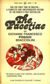 Poggio Bracciolini, & Bernhardt J. Hurwood — The Facetiae of Giovanni Francesco Poggio Bracciolini