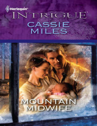 Cassie Miles — Mountain Midwife