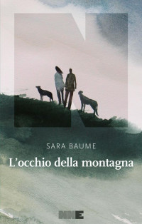 Sara Baume — L'occhio della montagna