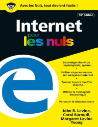 John R Levine & Carol Baroudi [Levine, John R & Baroudi, Carol] — Internet pour les nuls (18e ed)