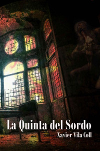 Xavier Vila Coll — La quinta del sordo