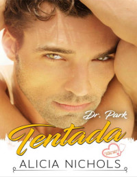 Alicia Nichols — Tentada (Spanish Edition)