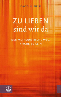 David N. Field — Zu lieben sind wir da