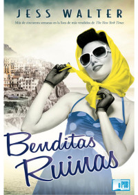 Jess Walter — Benditas Ruinas