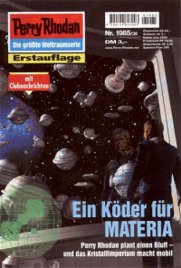 Ellmer, Arndt — [Perry Rhodan 1985] • Ein Köder fur MATERIA