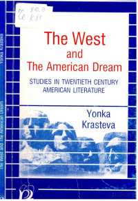 Yonka Krasteva;  — The West and The American Dream - Studies in Twentieth Century American Literature 