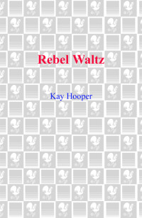 Kay Hooper — Rebel Waltz