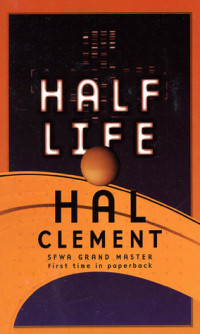 Clement, Hal — Half Life