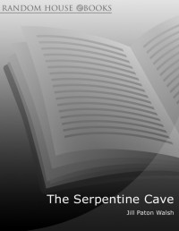 Jill Paton Walsh — The Serpentine Cave