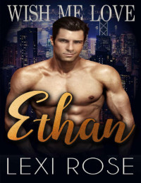 Lexi Rose — Ethan: A Curvy Younger Woman, Billionaire Romance