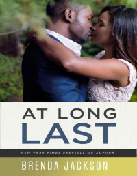 Brenda Jackson — AT LONG LAST (The Playas Series - Book 4)