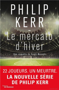 Philip Kerr — Scott Manson, tome 1 : Le Mercato d'hiver