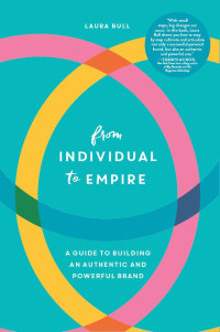 Laura Bull — From Individual to Empire