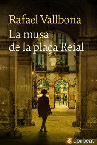 Rafael Vallbona — La musa de la plaça Reial