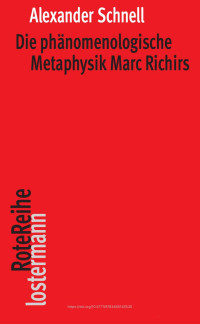 Alexander Schnell — Die phänomenologische Metaphysik Marc Richirs