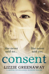 Lizzie Greenaway — Consent