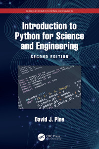 Pine, David J. — Introduction to Python for Science and Engineering (Second Edition)