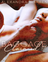 Alexandra Warren [Warren, Alexandra] — Baggage Claimed