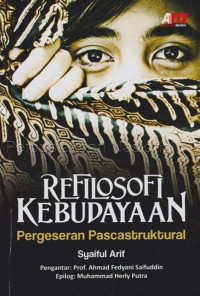 Syaiful Arif — Refilosofi Kebudayaan: Pergeseran Pascastruktural