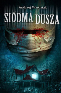 Andrzej Wardziak — Siódma dusza