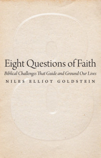 Goldstein, Niles Elliot — Eight Questions of Faith