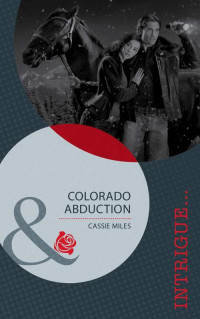 Cassie Miles; Marie Ferrarella — Colorado Abduction [Arabic]