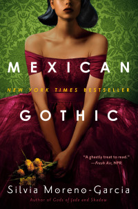 Silvia Moreno-Garcia; — Mexican Gothic