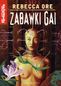 Rebecca Ore — Zabawki Gai