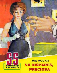 Joe Mogar — No dispares, preciosa