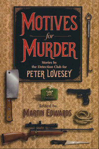 Edwards Martin — Motives for Murder: Stories by the Detection Club for Peter Lovesey [Arabic]