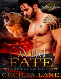 Cecilia Lane [Lane, Cecilia] — Wild Fate: A Shifting Destinies Bear Shifter Romance (Black Claw Ranch Book 4)