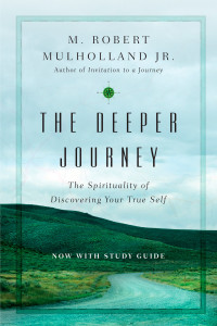 M. Robert Mulholland Jr.; — The Deeper Journey